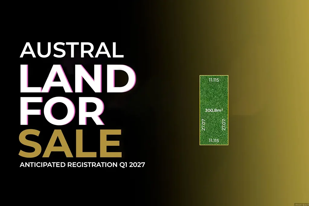 Austral Land for Sale - Prime Location in Austral - Anticipated registration Q1 2027)