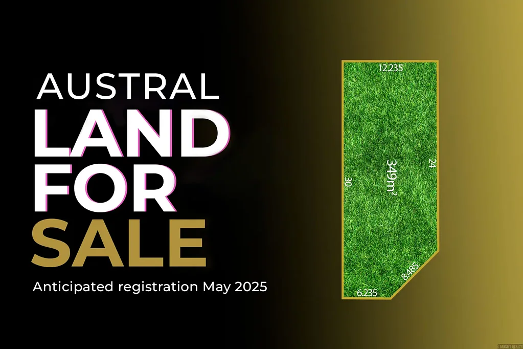 Austral 绝佳投资机会 宽敞土地 自由设计空间 邻近名校&购物村 便利交通&未来机场 增长潜力无限 个性化生活体验 Amazing Land Opportunity in Austral