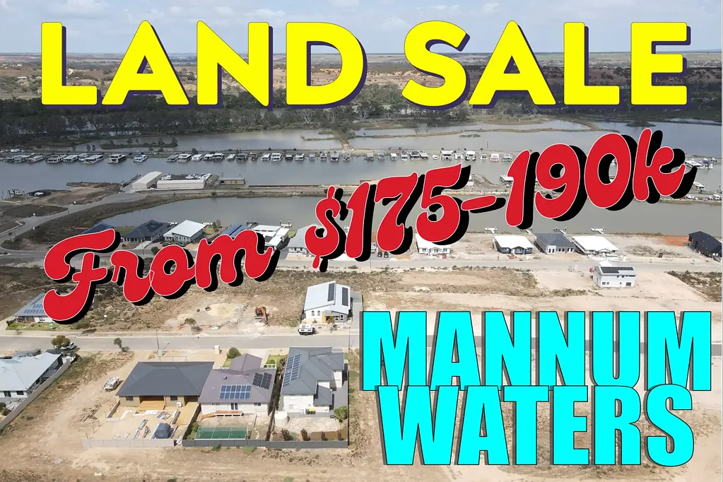 Mannum Build Now or Hold for Later - Your Land at Mannum Waters is Waiting
