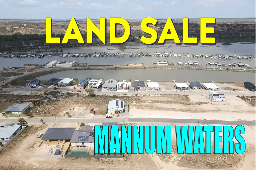 Mannum Build Now or Hold for Later - Your Land at Mannum Waters is Waiting