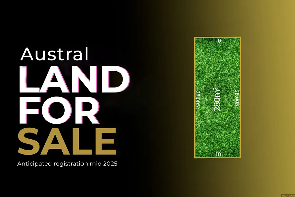 Austral 宽绰地块 巨大潜力 定制梦想家园 教育医疗近在咫尺 Amazing Land Opportunity in Austral