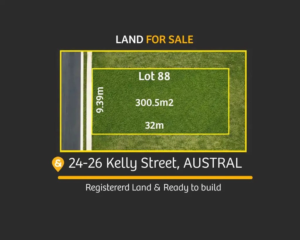 Austral 中心地段土地 机场近便 交通畅达 学区环绕 公园环伺 增值潜力高 Registered & Ready to Build - 24-26 Kelly Street, Austral