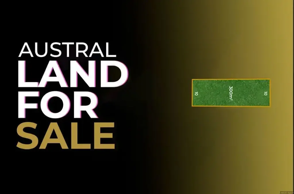 Austral 发展区域潜力 便利交通网络 接近学校公园 未来设施升级 Amazing land in Austral - Anticipated Registration – Q1 2027